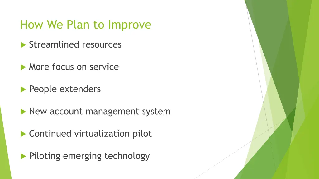 how we plan to improve