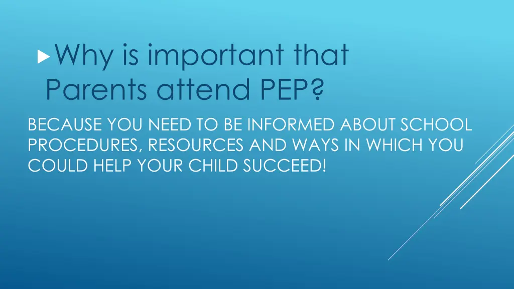 why is important that parents attend pep