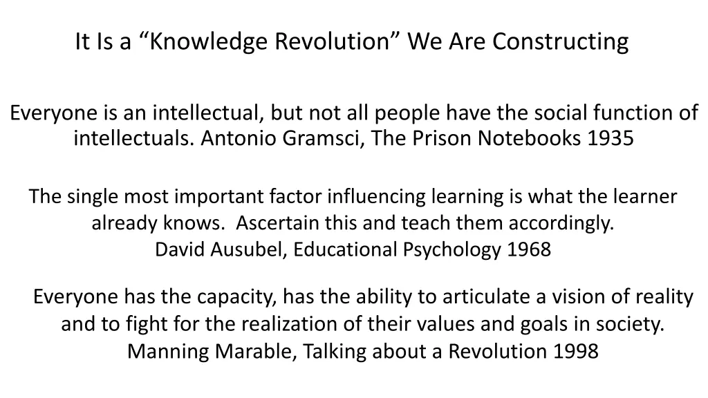 it is a knowledge revolution we are constructing