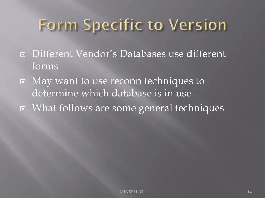 different vendor s databases use different forms