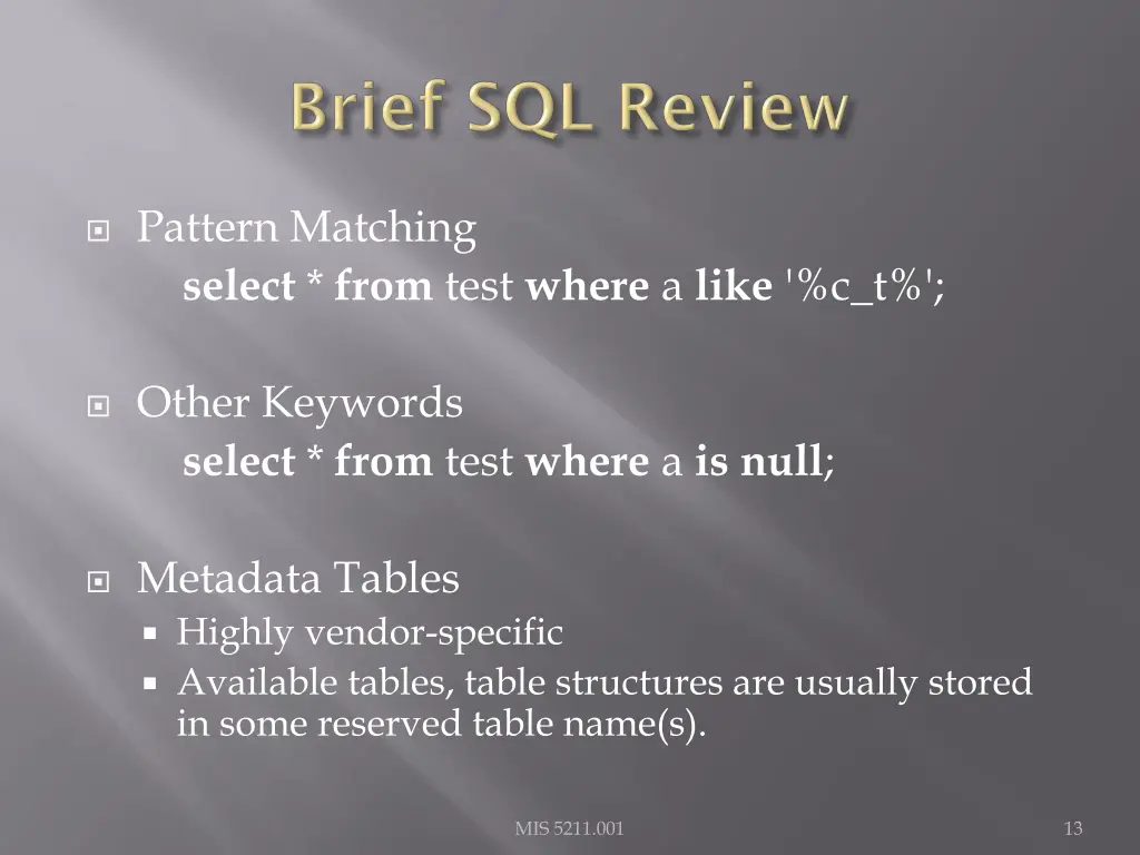 pattern matching select from test where a like c t