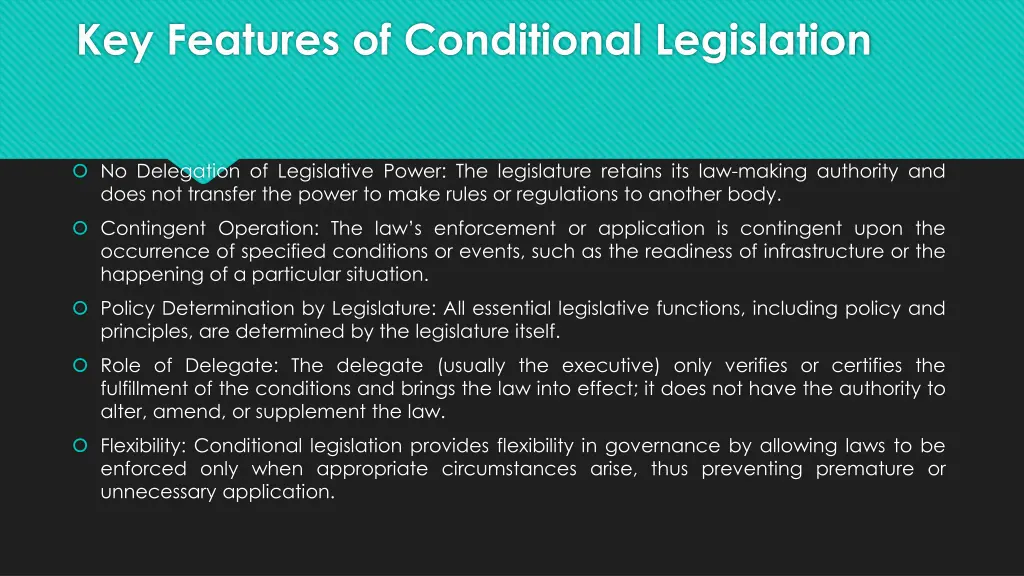 key features of conditional legislation