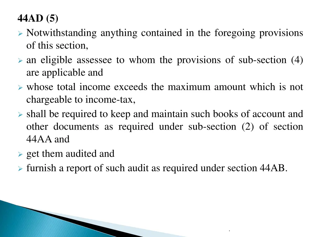 44ad 5 notwithstanding anything contained