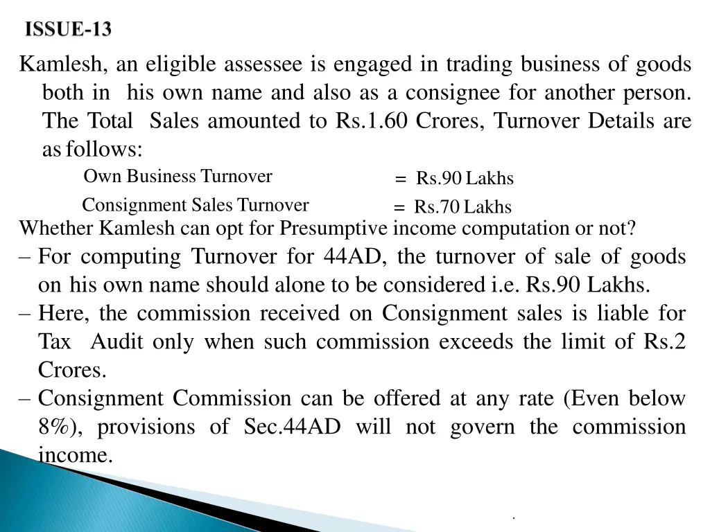 kamlesh an eligible assessee is engaged