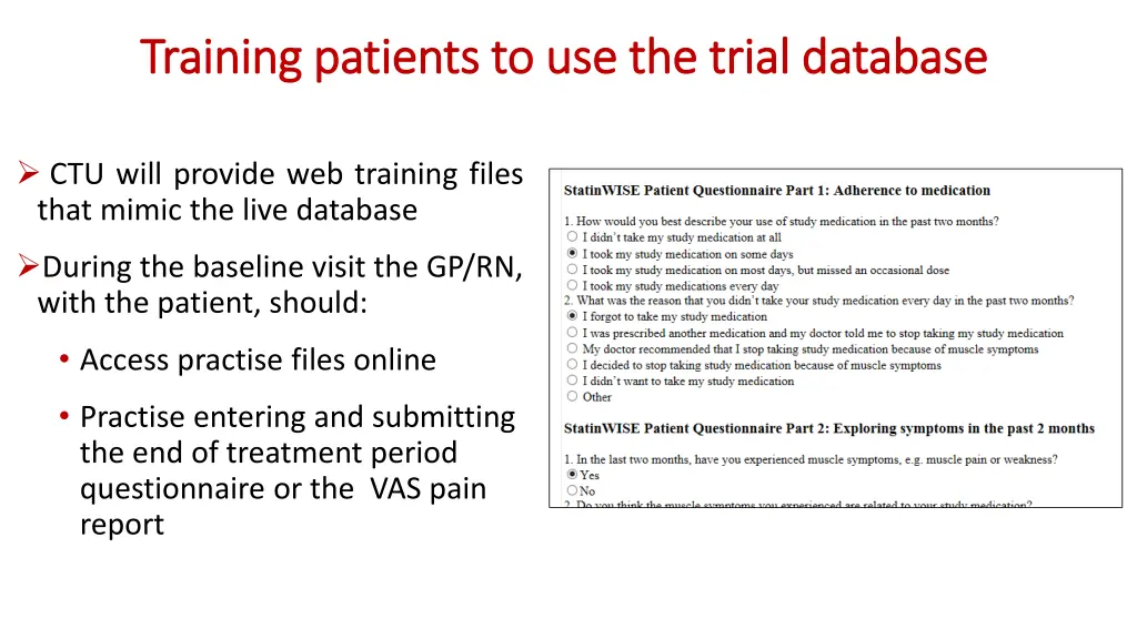training patients to use the trial database