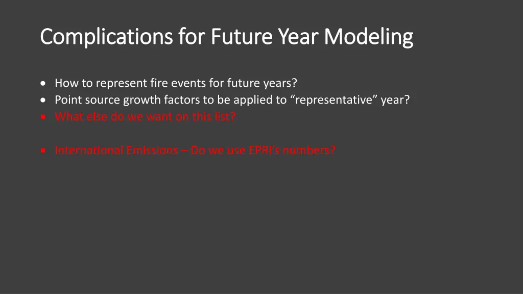 complications for future year modeling