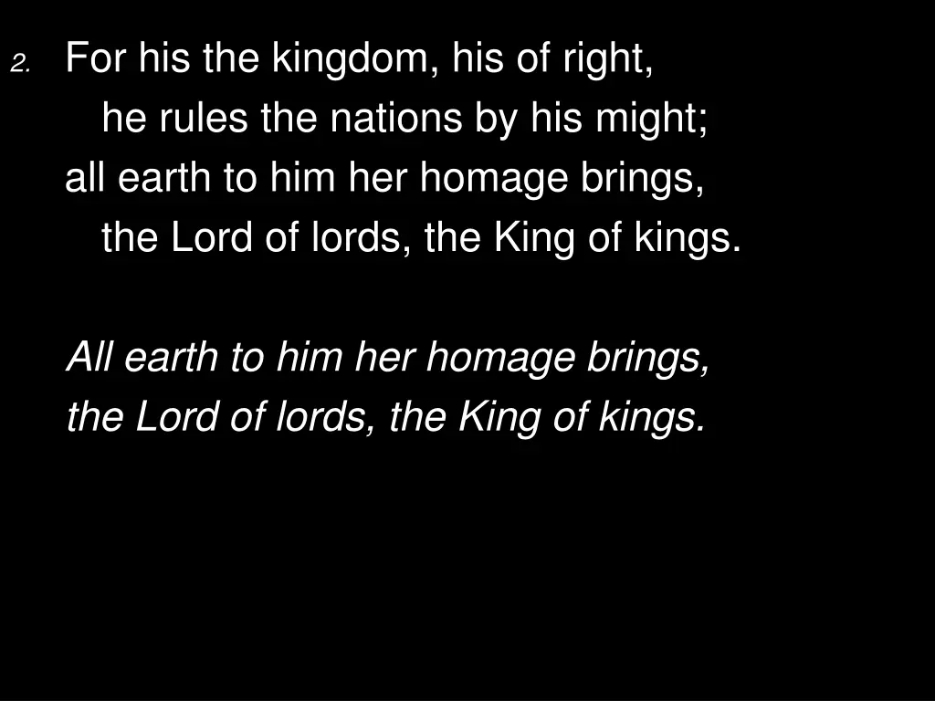 2 for his the kingdom his of right he rules