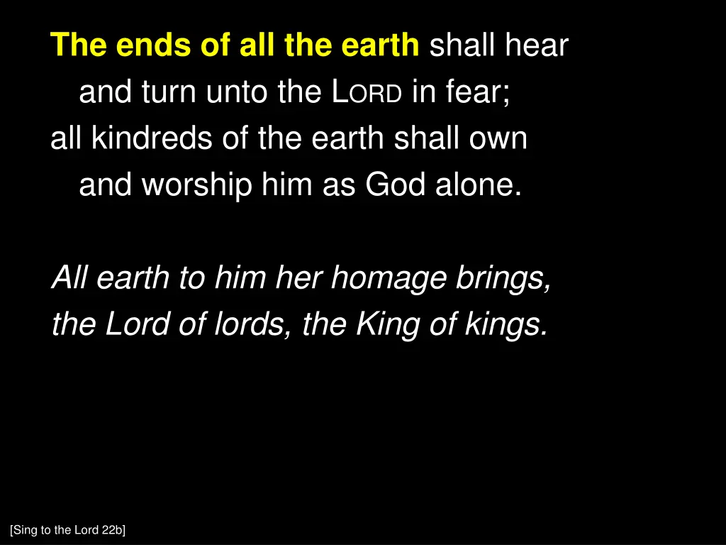 the ends of all the earth shall hear and turn