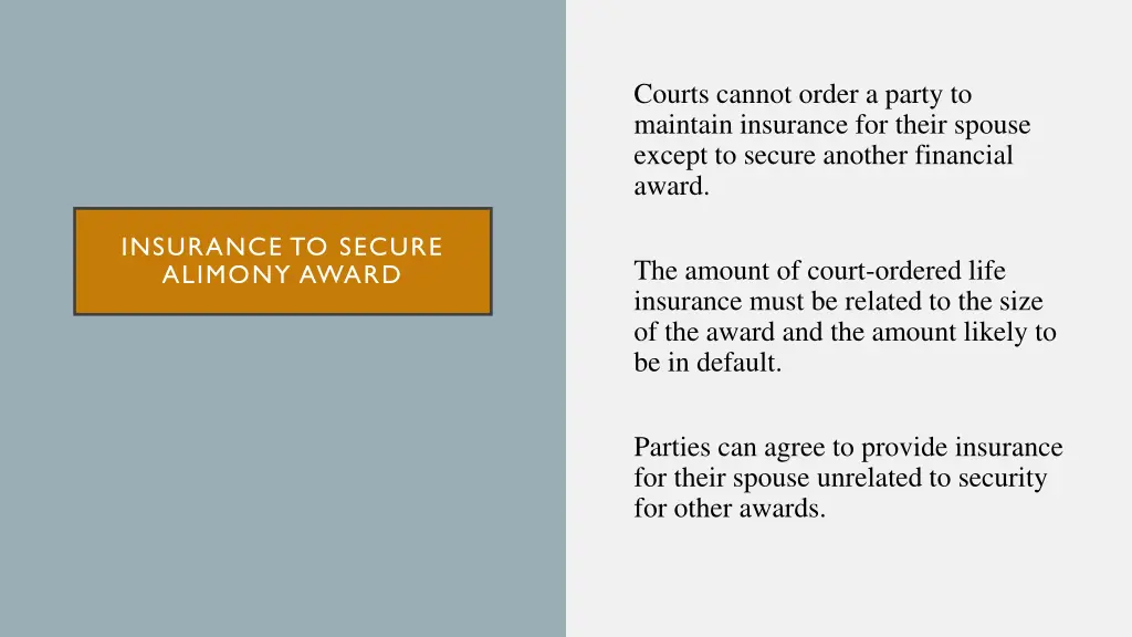 courts cannot order a party to maintain insurance