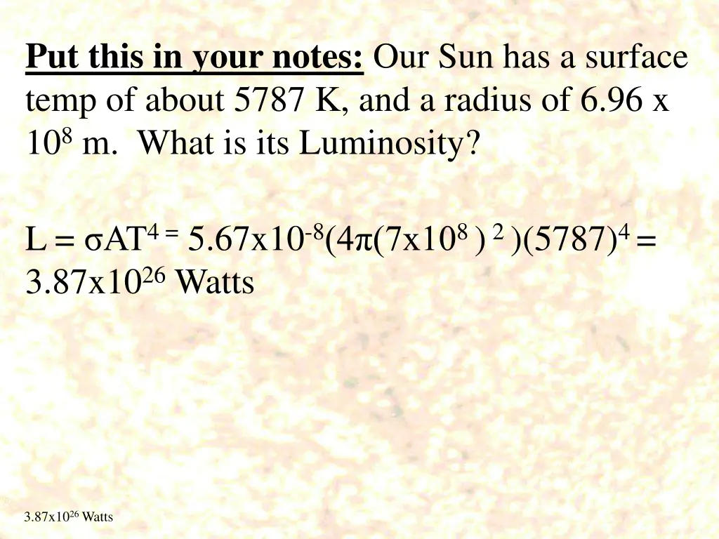 put this in your notes our sun has a surface temp