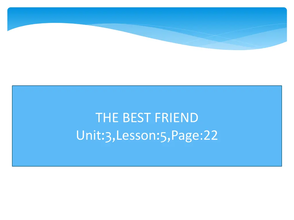 the best friend unit 3 lesson 5 page 22