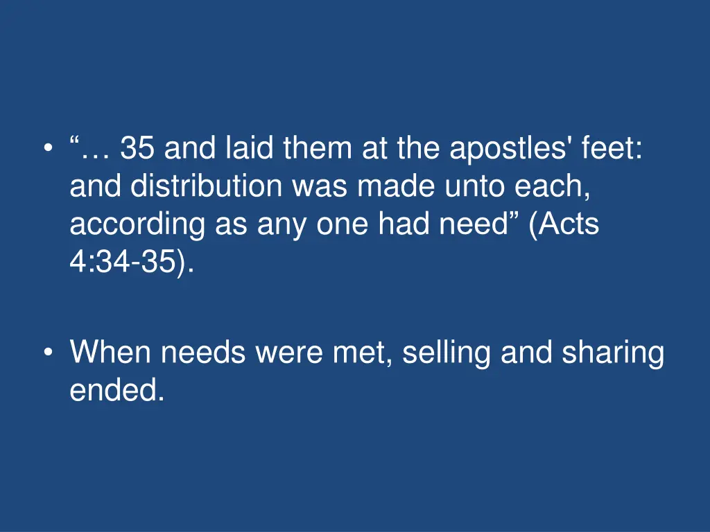 35 and laid them at the apostles feet