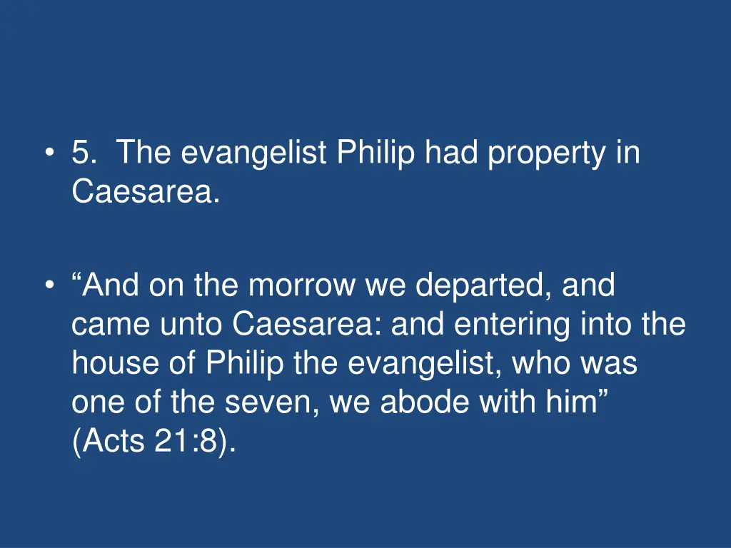 5 the evangelist philip had property in caesarea