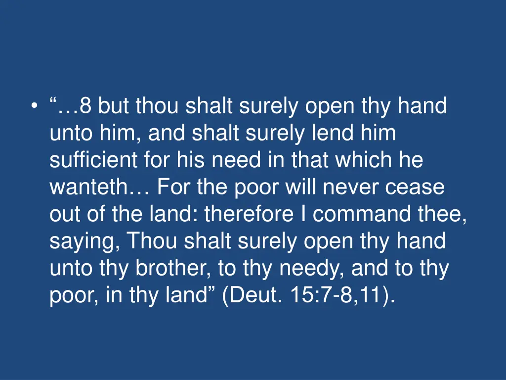 8 but thou shalt surely open thy hand unto