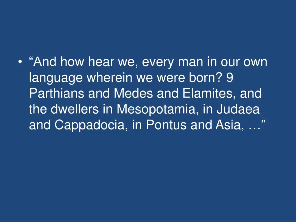 and how hear we every man in our own language