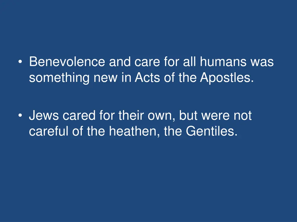 benevolence and care for all humans was something