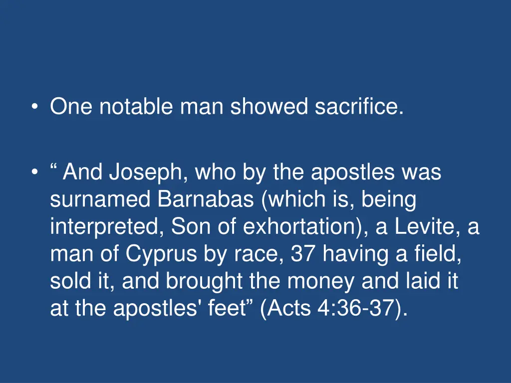 one notable man showed sacrifice