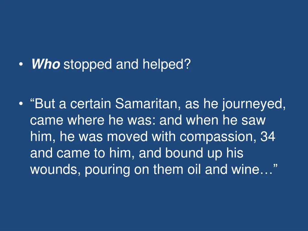 who stopped and helped