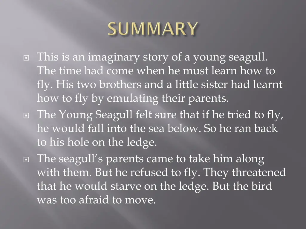 this is an imaginary story of a young seagull