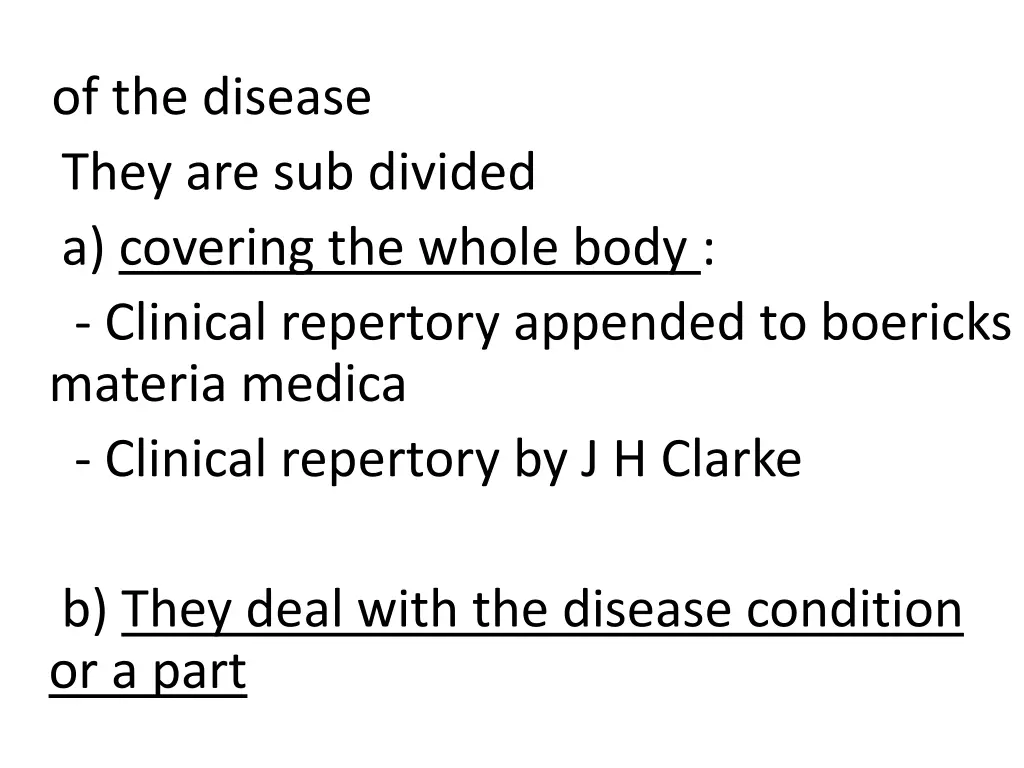 of the disease they are sub divided a covering