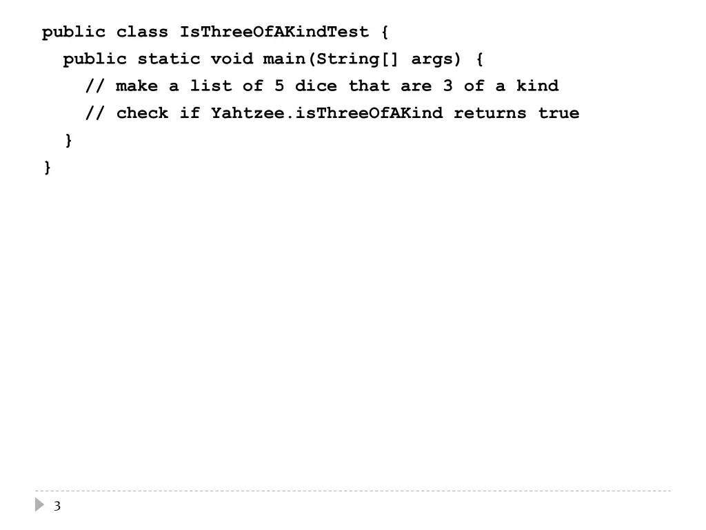 public class isthreeofakindtest public static