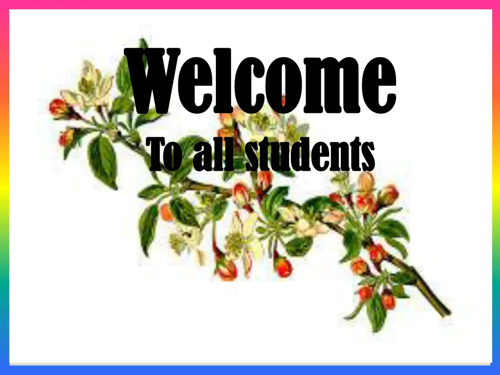 welcome welcome to all students to all students