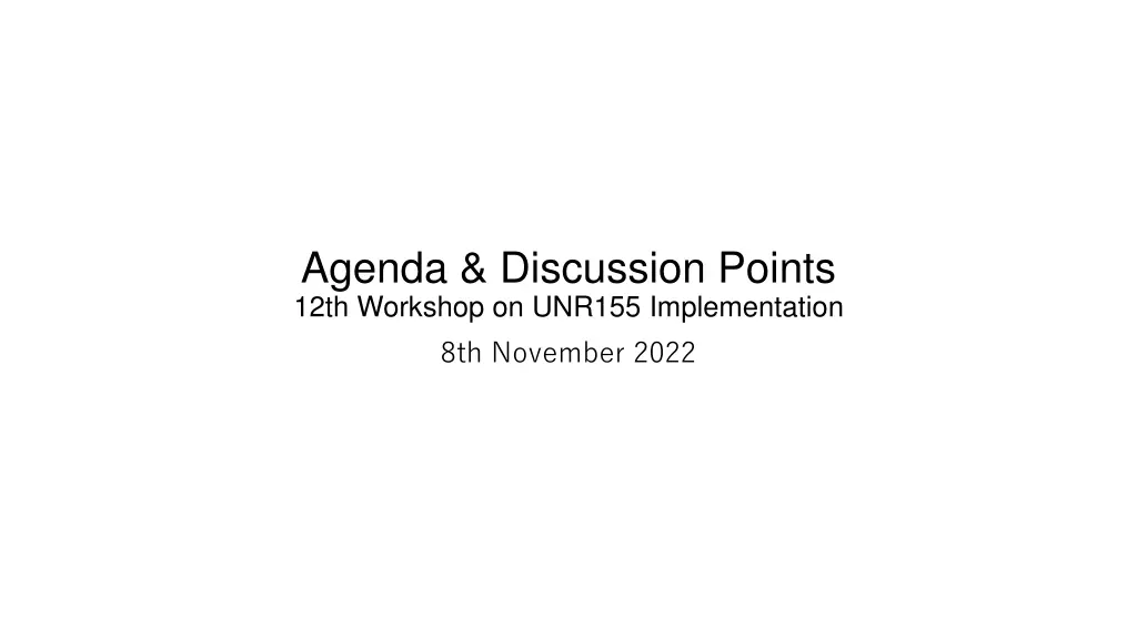agenda discussion points 12th workshop on unr155