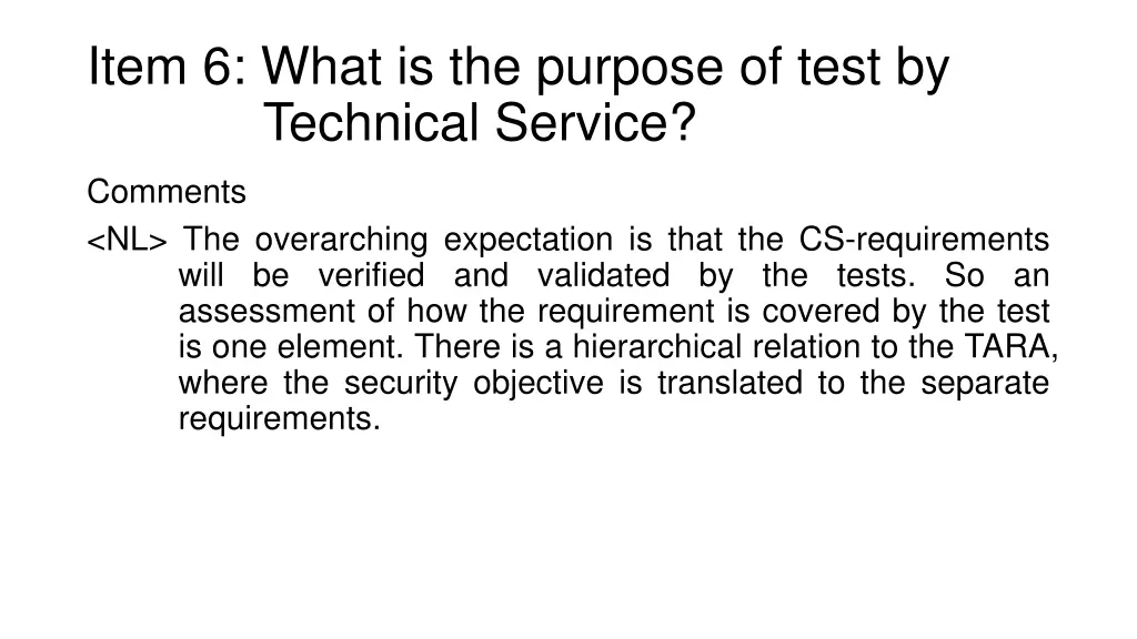 item 6 what is the purpose of test by technical 1