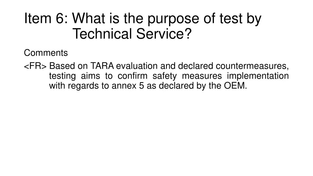 item 6 what is the purpose of test by technical 2