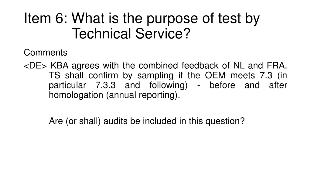 item 6 what is the purpose of test by technical 3