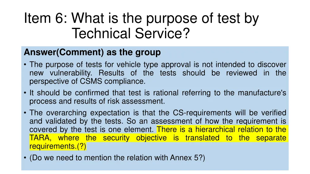 item 6 what is the purpose of test by technical 4