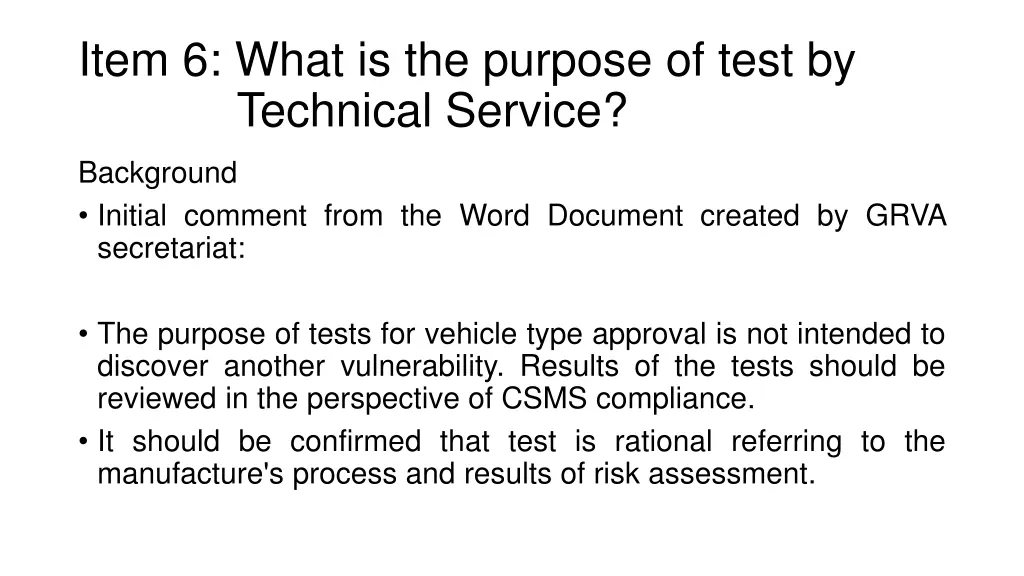 item 6 what is the purpose of test by technical
