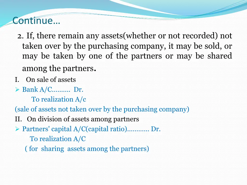 continue 2 if there remain any assets whether