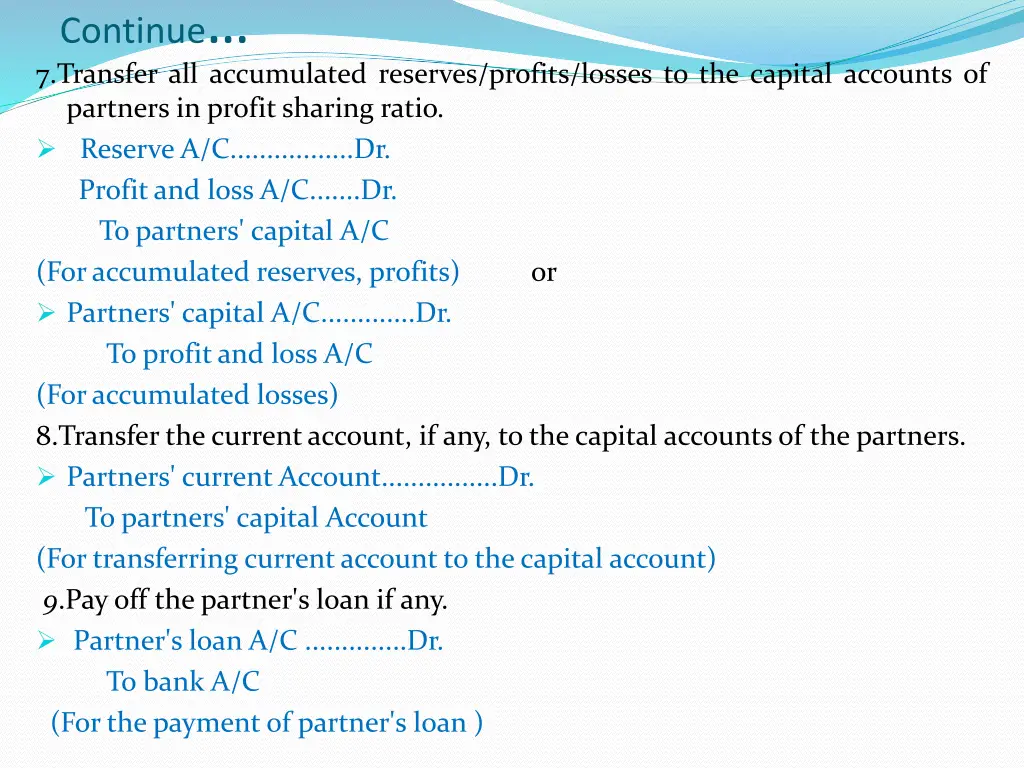 continue 7 transfer all accumulated reserves
