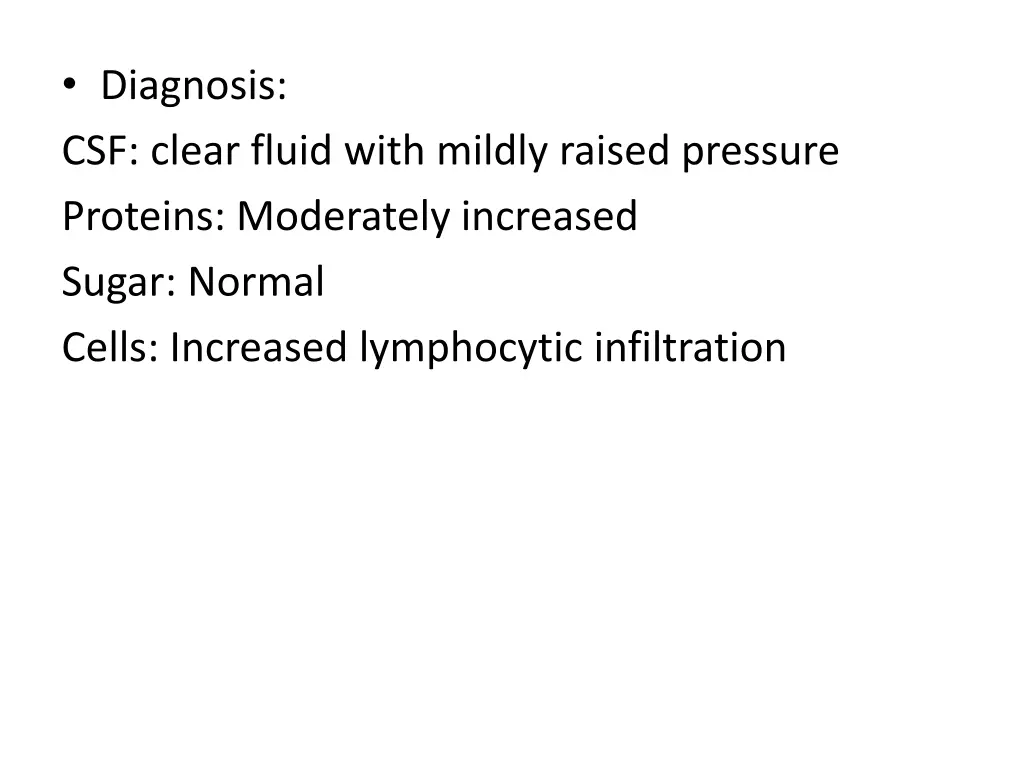 diagnosis csf clear fluid with mildly raised