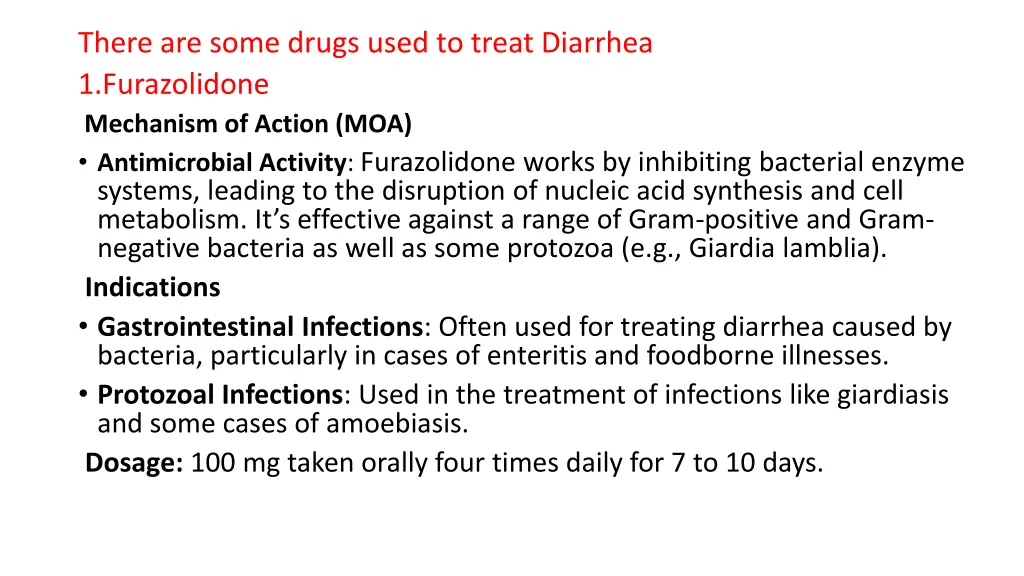 there are some drugs used to treat diarrhea