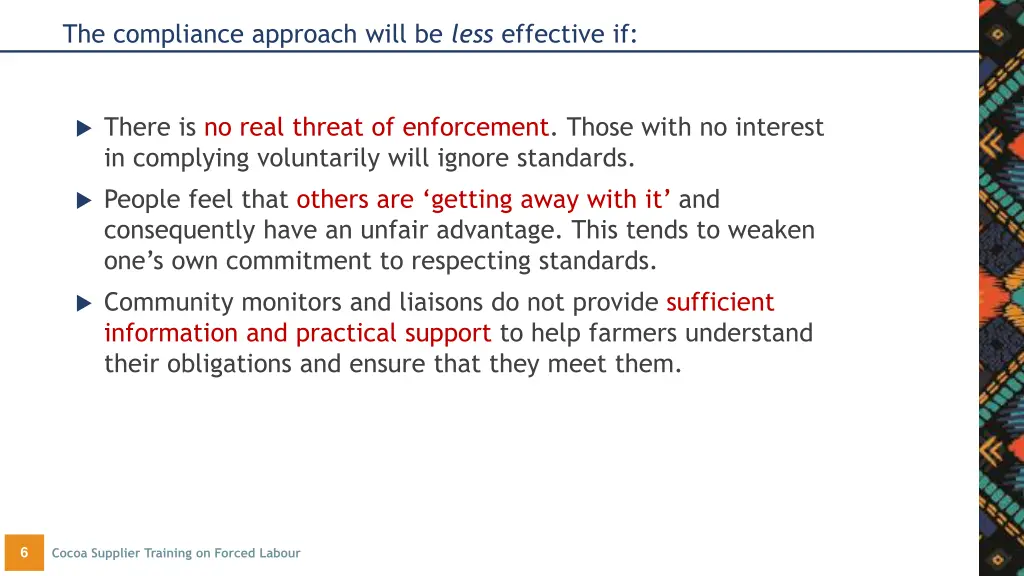 the compliance approach will be less effective if