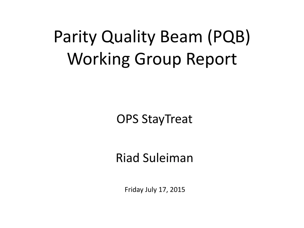 parity quality beam pqb working group report