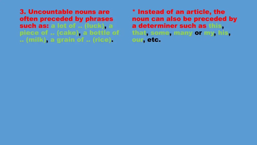 3 uncountable nouns are often preceded by phrases