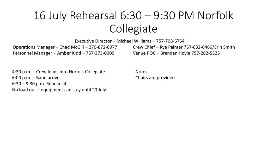 16 july rehearsal 6 30 9 30 pm norfolk collegiate