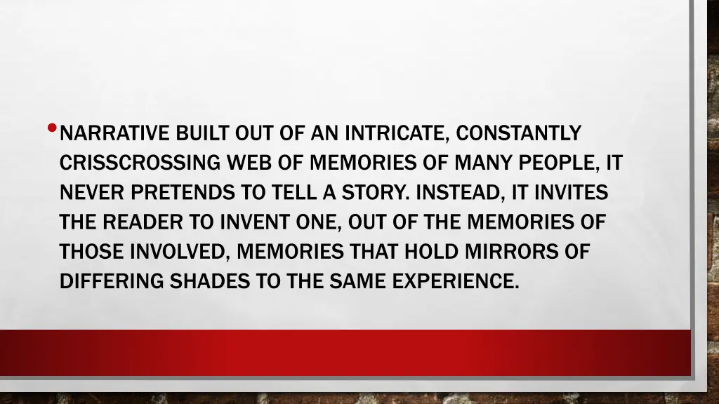 narrative built out of an intricate constantly