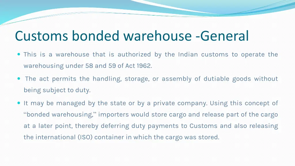 customs bonded warehouse general