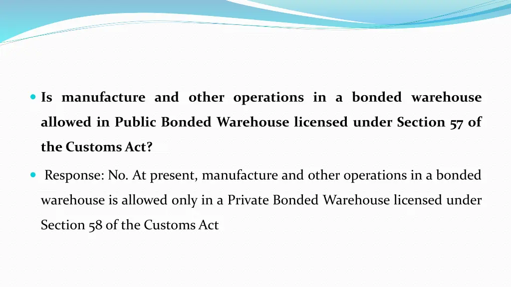 is manufacture and other operations in a bonded