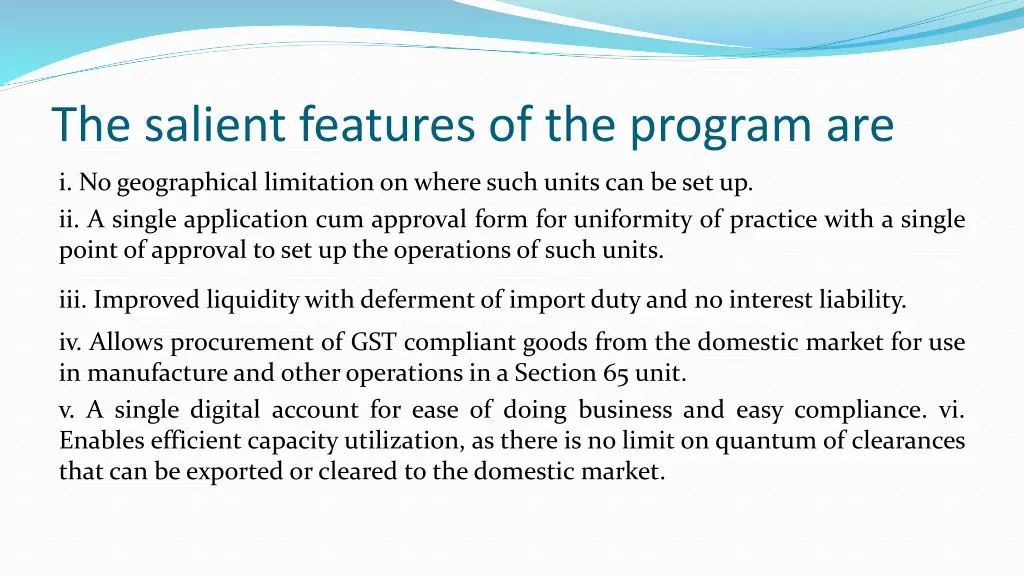 the salient features of the program are