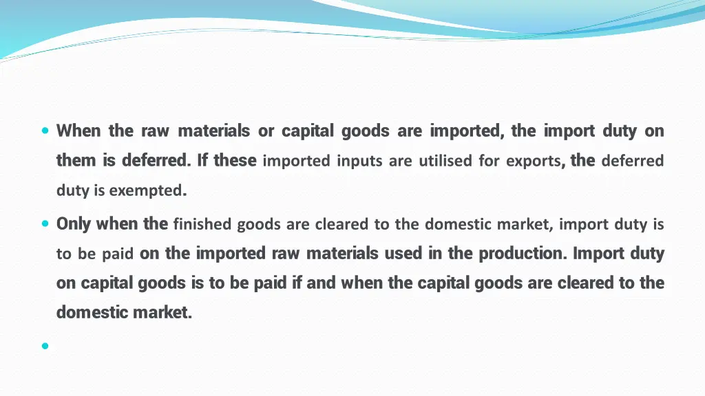 when the raw materials or capital goods