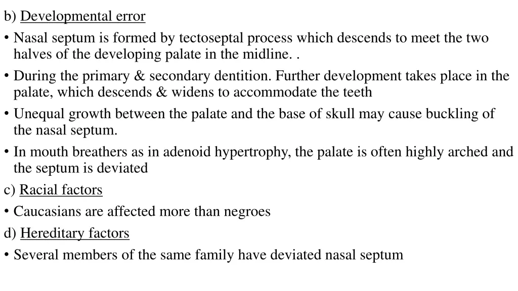 b developmental error nasal septum is formed