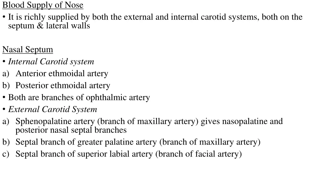 blood supply of nose it is richly supplied