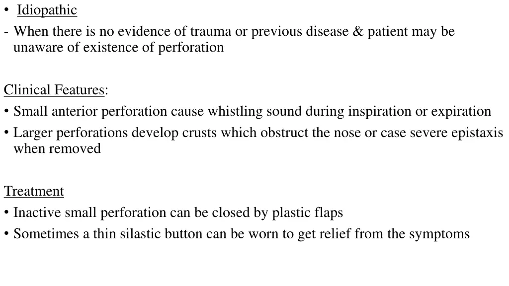 idiopathic when there is no evidence of trauma