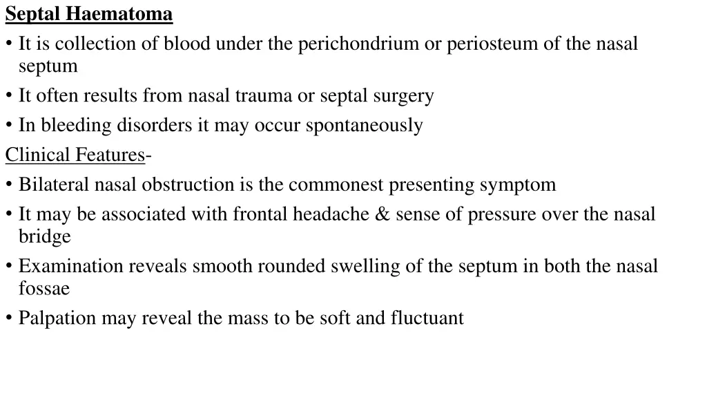 septal haematoma it is collection of blood under