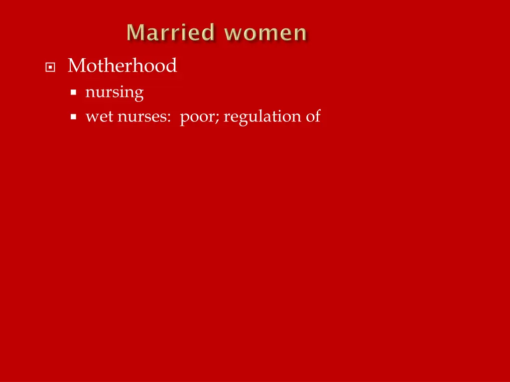 motherhood nursing wet nurses poor regulation of